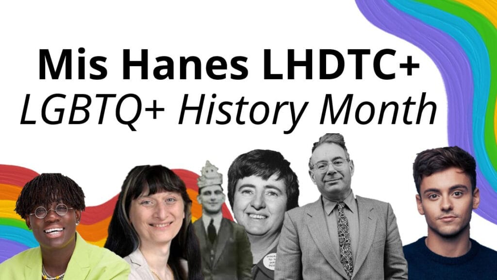 Graphic for *Mis Hanes LHDTQ+ / LGBTQ+ History Month* with a rainbow banner and portrait collage, circa February 2026