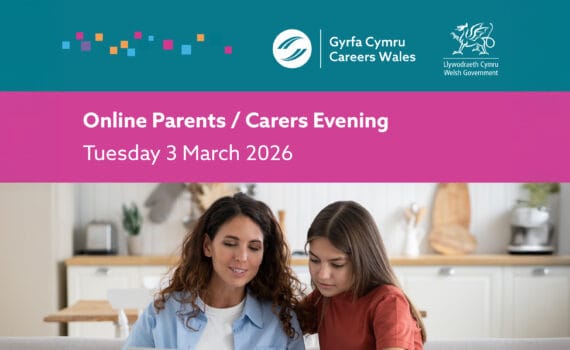 Promotional graphic for an online Parents and Carers Evening run by Careers Wales on Tuesday 3 March 2026, featuring Careers Wales and Welsh Government logos above a photo of a parent and teenage child talking together at home.