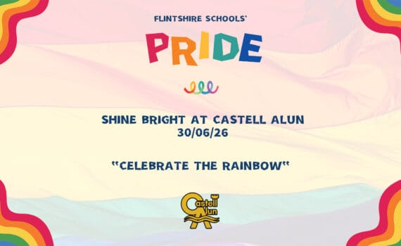 Landscape promotional image for Flintshire Schools’ Pride event, with rainbow corner borders, a soft rainbow flag background, colourful Pride lettering, and the Castell Alun logo. Text reads: “Shine Bright at Castell Alun, 30/06/26” and “Celebrate the Rainbow”.